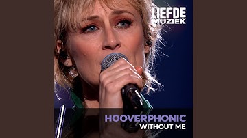 Without Me (uit Liefde Voor Muziek)