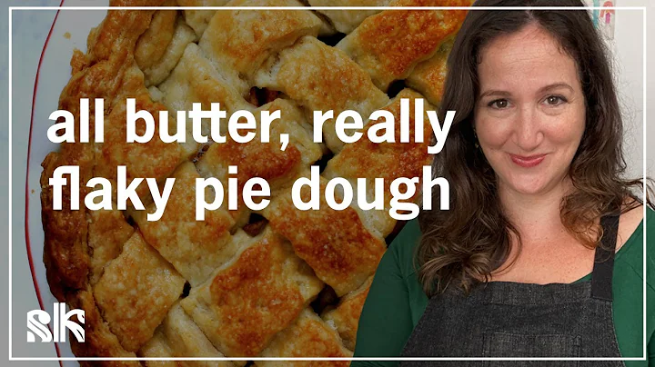 All Butter, Really Flaky Pie Dough (and A Perfect ...