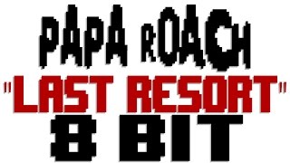 Last Resort [8 Bit Tribute to Papa Roach] - 8 Bit Universe chords