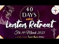 (LIVE) 40 Day Lenten Retreat (Healing Service, Holy Adoration & Mass) (19 March 2021) Divine UK