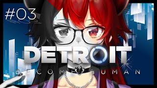 【#3 Detroit: Become Human】配信7年目の選択 Detroit: Become Human - デトロイトビカムヒューマン -【にじさんじ/ドーラ】