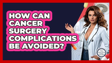 How Can Cancer Surgery Complications Be Avoided? - The Operating Table