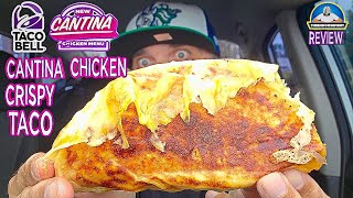 Taco Bell® Cantina Chicken Crispy Taco Review!  | NEW Cantina Chicken Menu | theendorsement