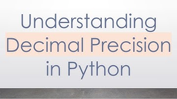 Understanding Decimal Precision in Python