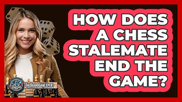 How Does A Chess Stalemate End The Game?