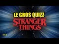 STRANGER THINGS LE TEST niveau facile (Quizz 1/3)