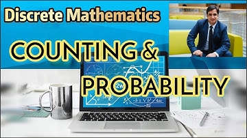 Counting and Probability | Ch.9 Discrete Mathematics | Dr. Ghulam Rasool