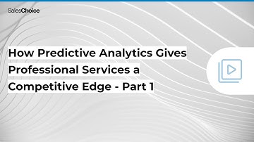 How Predictive Analytics Gives Professional Services a Competitive Edge - Part 1