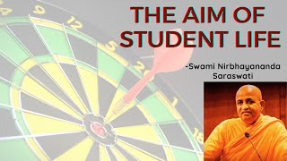 The Aim of Student life by Swami Nirbhayananda Saraswati