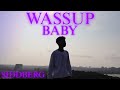 WASSUP BABY SIDDBERG Official Music Video 2024
