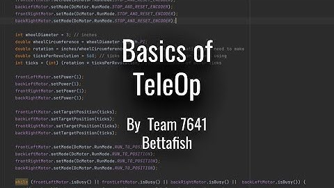 FTC Tutorial: Basics of Teleop | 7641 Bettafish