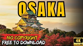 Osaka In 4K Japan Cinematic Drone Shots (Free To Use) No Copyright