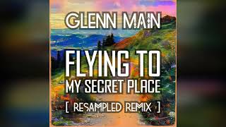 Glenn Main – Flying To My Secret Place (ReSampled remix)  / Synthwave, Chillwave /