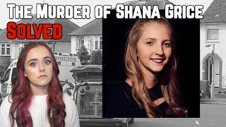 SOLVED: The Devastating Murder of Shana Grice // FINED FOR REPORTING HER STALKER??