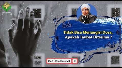 Tidak Bisa Menangisi Dosa, Apakah Taubat Diterima ? - Buya Yahya Menjawab