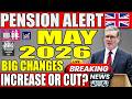 UK Pension May 2026 🚨 | BIG Payment Changes | Increase, Delay or CUT?