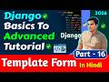 Django Template Form in Django | Django Tutorial Basics to Advanced | in Hindi 2026 #16