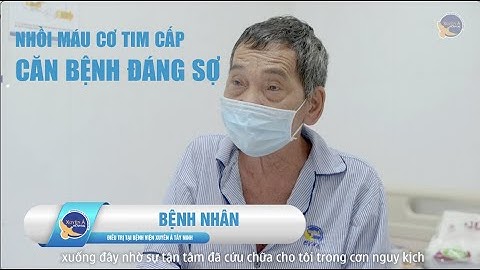 NHỒI MÁU CƠ TIM CẤP - CĂN BỆNH ĐÁNG SỢ | BVXA |