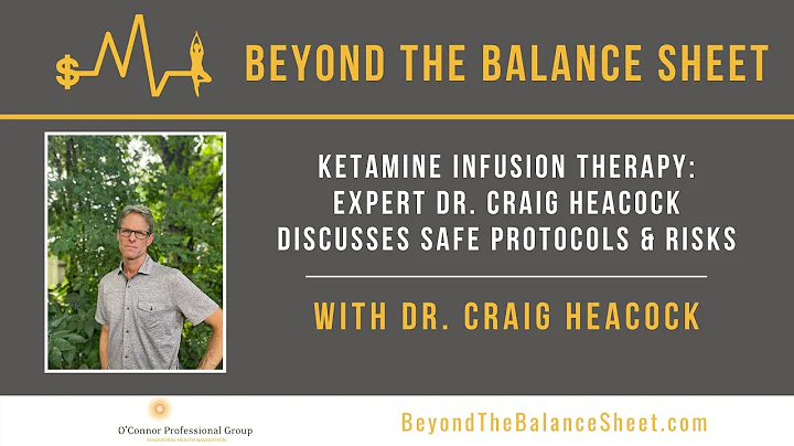 Ketamine Infusion Therapy: Expert Dr. Craig Heacoc...