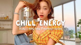 Chill Vibes Songs ☀ Chill songs to boost up your mood ~ Morning Songs Playlist | Chill Life Music