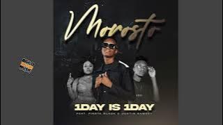 Morosto - 1Day is 1Day feat  Fiesta Black & Justin Ramsey