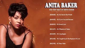 Anita Baker Greatest Hits Full Album - Top Love songs of Anita Baker - Anita Baker Best Hits