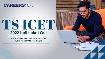 TS ICET 2022 Hall Ticket OUT | What to do if not able to download, What to carry to Test Centre