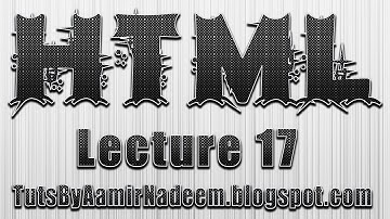HTML Lecture 17 in urdu and hindi by tutsbyaamirnadeem blogspot com aamirnadeem938@gmail com