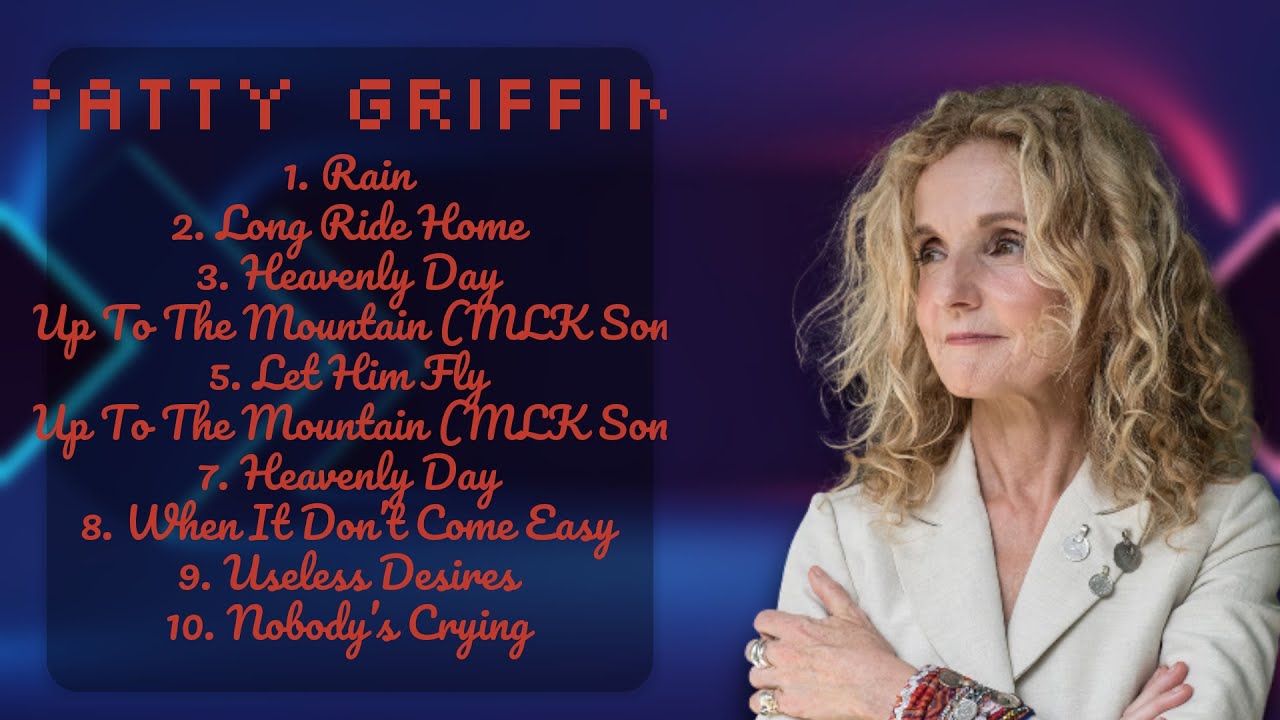 Patty Griffin-Essential hits compilation of 2024-Premier Chart-Toppers Mix-Corresponding
