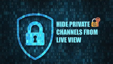 How to hide channels from Live View on Dahua XVR