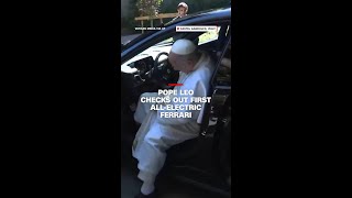 Pope Leo checks out first all-electric Ferrari