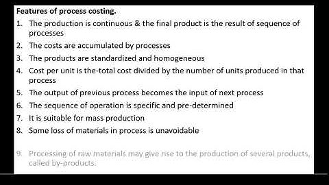 15 & 16 Meaning and features of process costing, differences between process costing and job costing