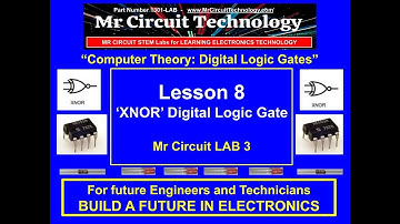 Lab3   Lesson 8 The XNOR Digital Logic Gate from Mr Circuit Technology
