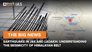 Earthquake in Jammu & Kashmir and Ladakh: Understanding The Seismicity of Himalayan Belt screenshot 2