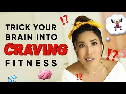 How to train your brain to CRAVE working out