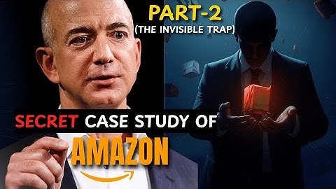 The Biggest Secret That Made Jeff Bezos Unstoppable | Amazon’s Case Study (Part 2)