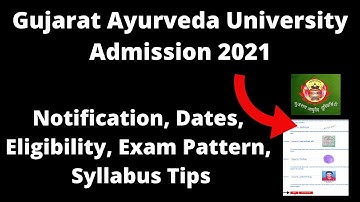 Gujarat Ayurveda University Admission 2021: Application Form, Exam Pattern, Eligibility Criteria