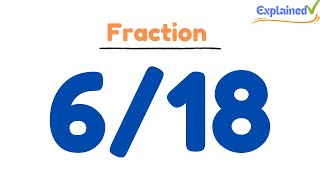 How to Simplify the Fraction 6/18