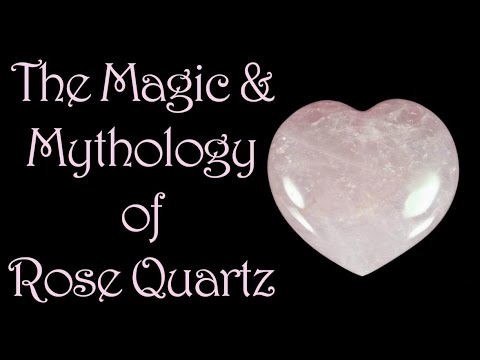 The Magic, Mythology and Metaphysical Properties of Rose Quartz