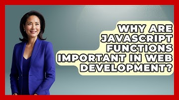 Why Are JavaScript Functions Important in Web Development? | JavaScript Toolkit News