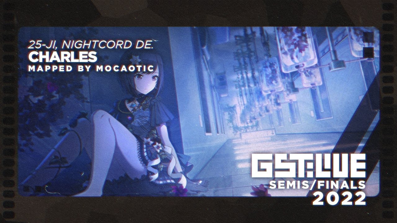 【GSTLIVE】25-ji, Nightcord de. - Charles [GST ver.] mapped by Mocaotic