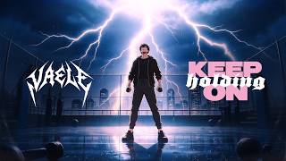 VAELE - 'Keep Holding On' (Lyric Video)