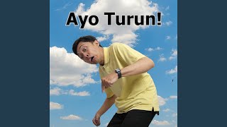 Ayo Turun!