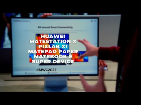 HUAWEI LA MWC 2022: Super Device și device-urile lansate în premieră