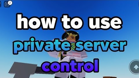 how to use private server control | Destroy the ship Roblox