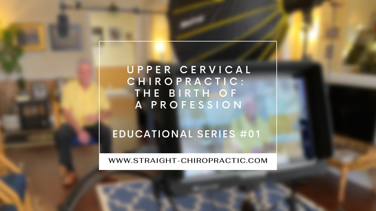 Upper Cervical Chiropractic: The Birth of a Profession | James P. Fiore, D.C.
