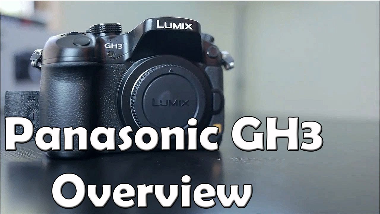 Panasonic GH3 Unboxing and Overview YouTube