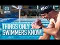 10 Things Only Swimmers Will Understand! | Swimming Problems