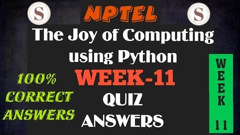 The Joy of Computing using Python Week-11 Quiz Assignment Solution||#SKumarEdu