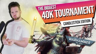 The Biggest Warhammer 40k Tournament THE SEQUEL  Candlestick Edition
